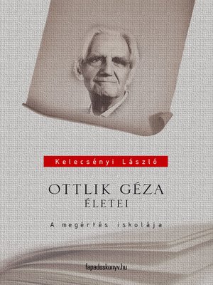 cover image of Ottlik Géza életei